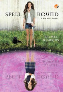 Spell Bound - Rachel Hawkins, Dina Begum