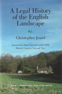 A Legal History of the English Landscape - Christopher Jessel, Fiona Reynolds