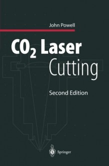 CO2 Laser Cutting - John Powell