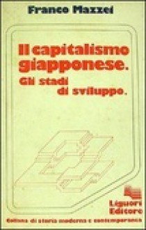 Il capitalismo giapponese - gli stadi di sviluppo - Franco Mazzei