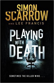 Playing with Death - Doug Headline,Simon Scarrow,Linda Francis Lee