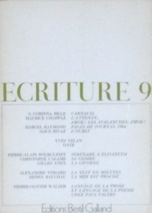 Ecriture 9 - Bertil Galland, S. Corinna Bille, Maurice Chappaz, Marcel Raymond, Alice Rivaz, Yves Velan, Pierre-Alain Bourguinet, Christophe Calame, Gilles Anex, Alexandre Voisard, Henry Bauchau, Pierre-Olivier Walzer