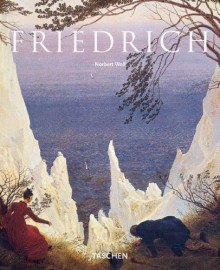 Caspar David Friedrich - Norbert Wolf