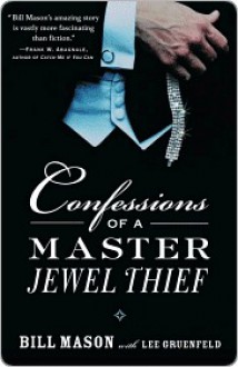 Confessions of a Master Jewel Thief - Bill Mason, Lee Gruenfeld