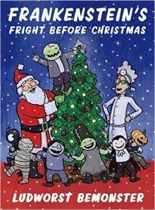 Frankenstein's Fright Before Christmas by Rick Walton (2015-08-01) - Rick Walton