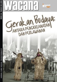 Gerakan Budaya: Antara Pengkhianatan dan Perlawanan - Saleh Abdullah, Dodi Yuniar