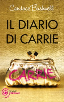 Il Diario di Carrie - Candace Bushnell