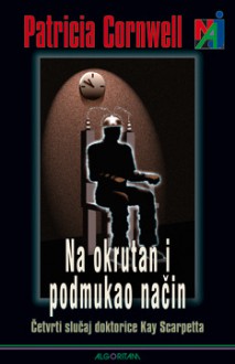 Na okrutan i podmukao način - Nenad Martić, Patricia Cornwell, Martina Gračanin