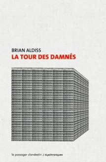 La tour des damnés - Brian W. Aldiss