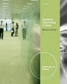 Applying Psychology to Work. by Michael Aamodt - Michael G. Aamodt