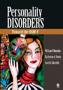 Personality Disorders: Toward the DSM-V - William T. O'Donohue