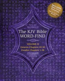 The KJV Bible Word-Find: Volume 2, Genesis Chapters 45-50, Exodus Chapters 1-38 - Karen Webb