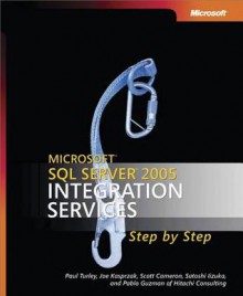 Microsoft(r) SQL Server 2005 Integration Services Step by Step - Paul Turley, Joe Kasprzak, Scott Cameron, Satoshi Iizuka