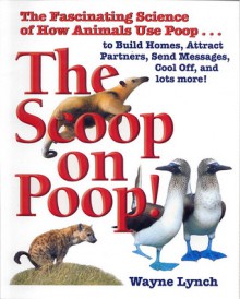 The Scoop on Poop - Wayne Lynch