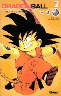 Dragon Ball, tome 3 : Volume double, tome 5 et tome 6 - Akira Toriyama