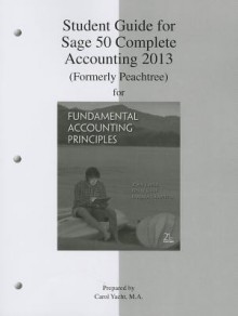 Sage 50 Student Guide for Fundamental Accounting Principles - John J. Wild, Ken Shaw, Barbara Chiappetta