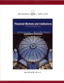 Financial Markets And Institutions: A Modern Perspective - Anthony Saunders, Marcia Cornett