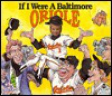 If I Were a Baltimore Oriole - Joseph C. D'Andrea