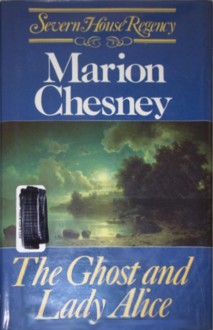 Ghost and Lady Alice - Marion Chesney