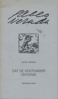 Dat de houthakker ontwake - Pablo Neruda