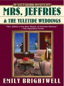 Mrs. Jeffries and the Yuletide Weddings - Emily Brightwell