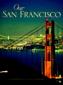 Our San Francisco - Images, Gary Crabbe, Images