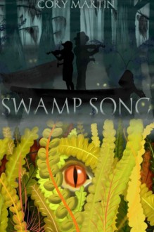 Swamp Song - Cory Martin, Calley Dunnihoo