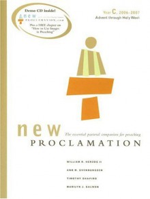 New Proclamation: Year C, 2006 2007, Advent Through Holy Week - William R. Herzog II