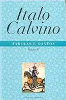 Fábulas e Contos - Volume II - Italo Calvino