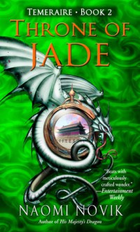 Throne of Jade: Temeraire, Book 2 - David Thorn, Naomi Novik