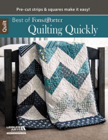 Best of Fons & Porter Quilting Quickly - Marianne Fons, Liz Porter