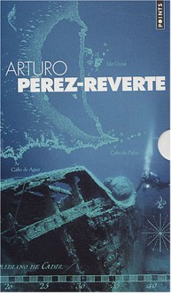 Coffret Arturo Pérez-Reverte : Le Maître d'escrime - La Peau du tambour - Le Cimetière des bateaux sans nom - Arturo Pérez-Reverte