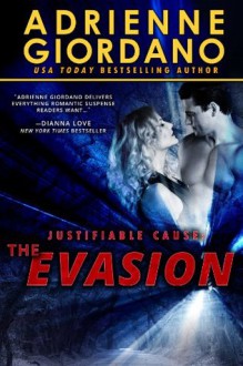 The Evasion (Justifiable Cause) - Adrienne Giordano