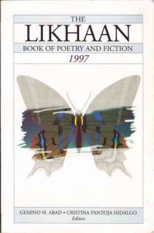 The Likhaan Book of Poetry and Fiction 1997 - Gémino H. Abad, Cristina Pantoja Hidalgo