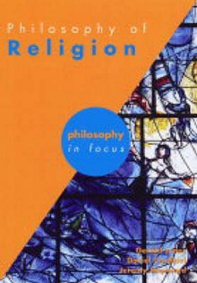 The Philosophy Of Religion (Philosophy In Focus) - Gerald Jones, Jeremy W. Hayward