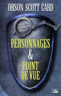 Personnages et Points de vue - Orson Scott Card