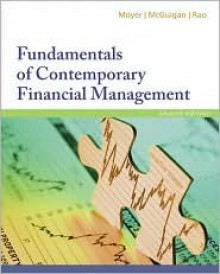 Fundamentals of Contemporary Financial Management (with Thomson ONE, Business School Edition) - R. Charles Moyer, James R. McGuigan