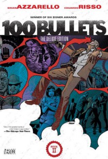 100 Bullets: The Deluxe Edition Book II - Brian Azzarello, Eduardo Risso, Dave Johnson