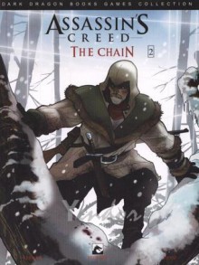 Assassin's Creed: The Chain - Cameron Stewart, Karl Kerschl, Olav Beemer