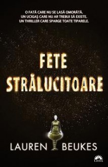 Fete strălucitoare - Lauren Beukes, Cristina Jinga