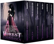 Forest of the Forbidden: A Paranormal Fantasy Anthology - W.J. May, Chrissy Peebles, Kristen Middleton, CM Doporto, Kaitlyn Davis, Samantha Long, Book Cover By Design