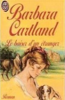 Le baiser d'un étranger - Barbara Cartland