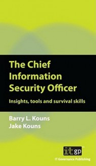 The Chief Information Security Officer - Jake Kouns, Barry L. Kouns