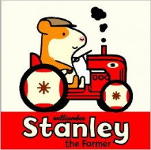 Stanley the Farmer - William Bee