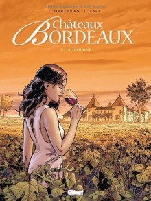 Châteaux Bordeaux 1 - Éric Corbeyran