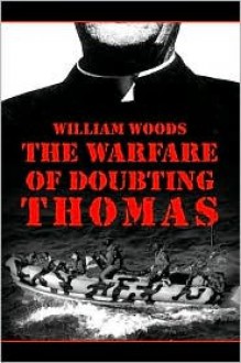 The Warfare of Doubting Thomas - William Woods