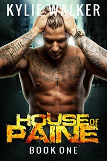 House of Paine - (A Romantic Suspense - Book 1) - Kylie Walker