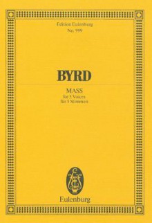 Mass in D Minor: For 5 Voices (Sattb) - William Byrd