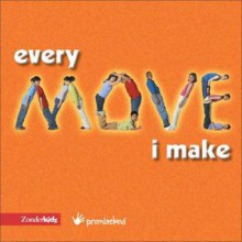 Every Move I Make - Willow Creek Press