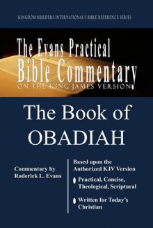 The Book of Obadiah: The Evans Practical Bible Commentary - Roderick L. Evans